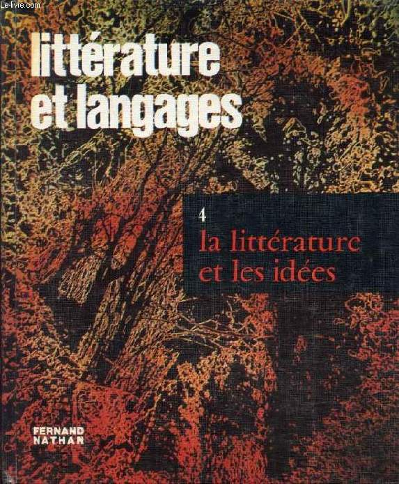 LITTERATURE ET LANGAGES, LES GENRES ET LES THEMES, 4, LA LITTERATURE ET LES IDEES, TEXTES ET TRAVAUX