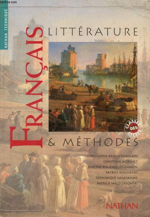 LITTERATURE ET METHODES, FRANCAIS, CLASSES DES LYCEES