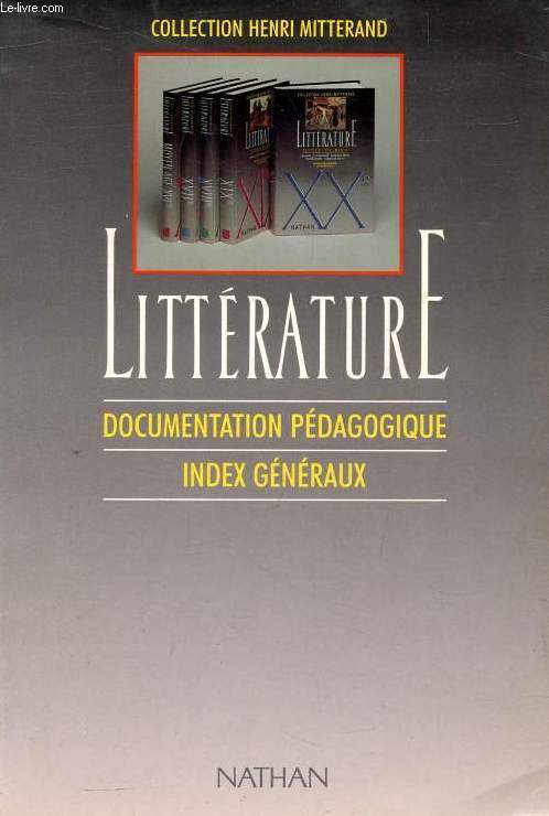 LITTERATURE, DOCUMENTATION PEDAGOGIQUE, INDEX GENERAUX (POUR MM. LES PROFESSEURS)