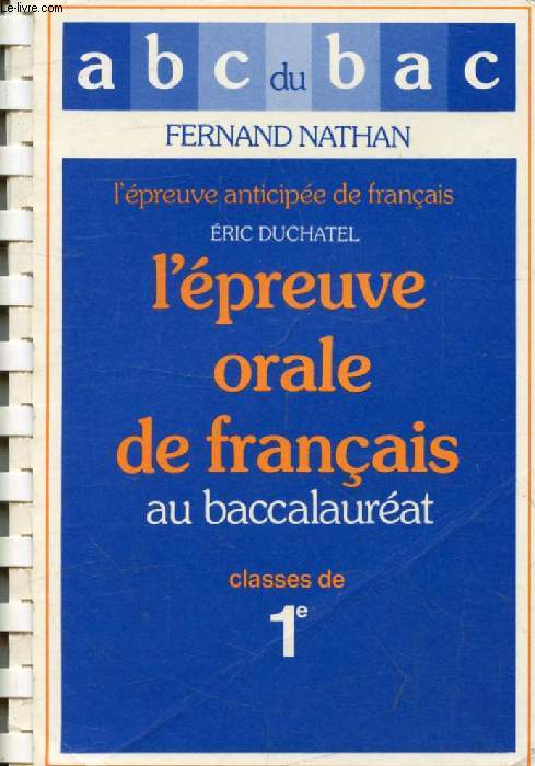 L'EPREUVE ORALE DE FRANCAIS AU BACCALAUREAT (LES ABC DU BAC)