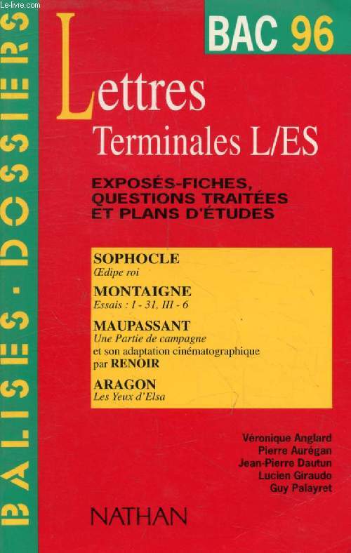 LETTRES, TERMINALES L/ES, BAC 96 (BALISES - DOSSIERS)