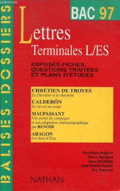 LETTRES, TERMINALES L/ES, BAC 97 (BALISES - DOSSIERS)