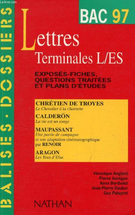 LETTRES, TERMINALES L/ES, BAC 97 (BALISES - DOSSIERS)