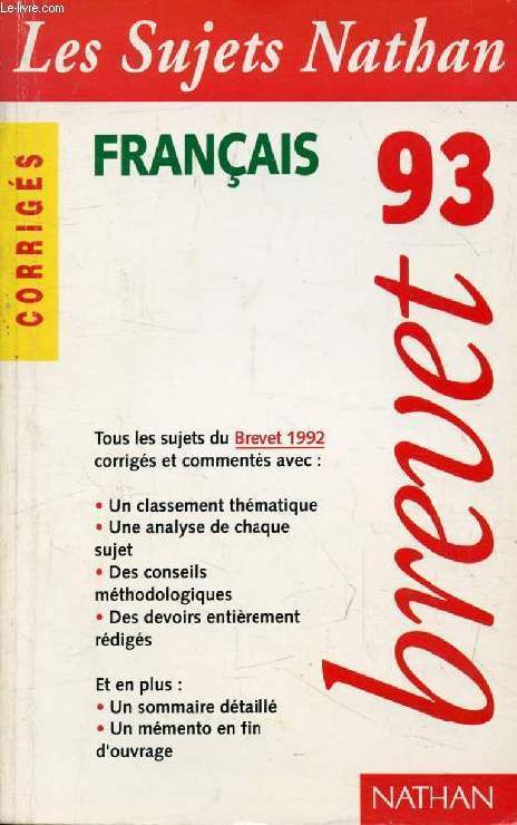 FRANCAIS, BREVET 93, SUJETS CORRIGES (LES SUJETS NATHAN)