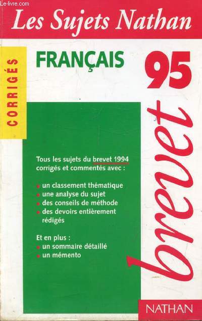 FRANCAIS, BREVET 95, SUJETS CORRIGES (LES SUJETS NATHAN)