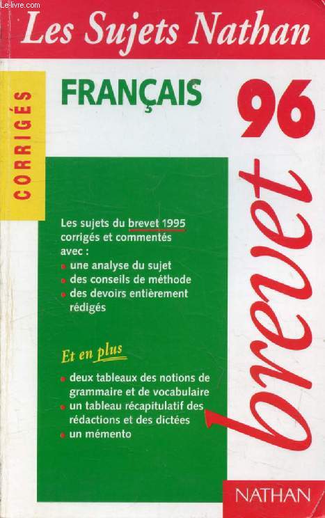 FRANCAIS, BREVET 96, SUJETS CORRIGES (LES SUJETS NATHAN)