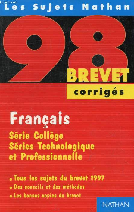 FRANCAIS, BREVET 98, SUJETS CORRIGES (LES SUJETS NATHAN)