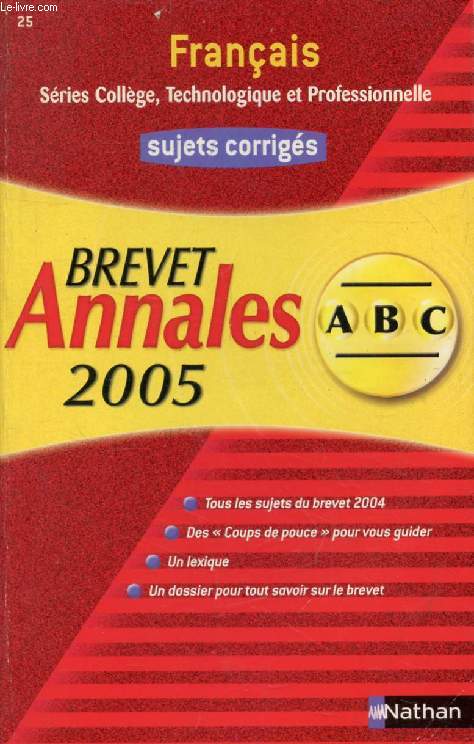 FRANCAIS, ANNALES BREVET 2005, ABC BREVET, SUJETS CORRIGES