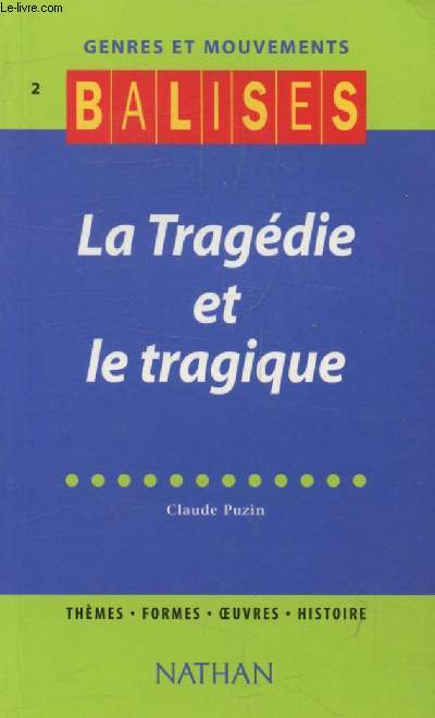 LA TRAGEDIE ET LE TRAGIQUE (BALISES, GENRES ET MOUVEMENTS)