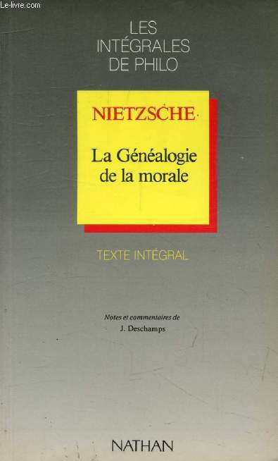 NIETZSCHE, LA GENEALOGIE DE LA MORALE