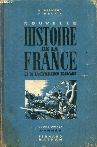 NOUVELLE HISTOIRE DE LA FRANCE ET DE LA CIVILISATION FRANCAISE, COURS MOYEN 2e ANNEE