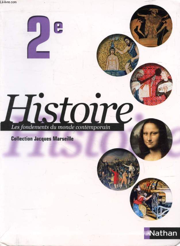 HISTOIRE 2e, LES FONDEMENTS DU MONDE CONTEMPORAIN
