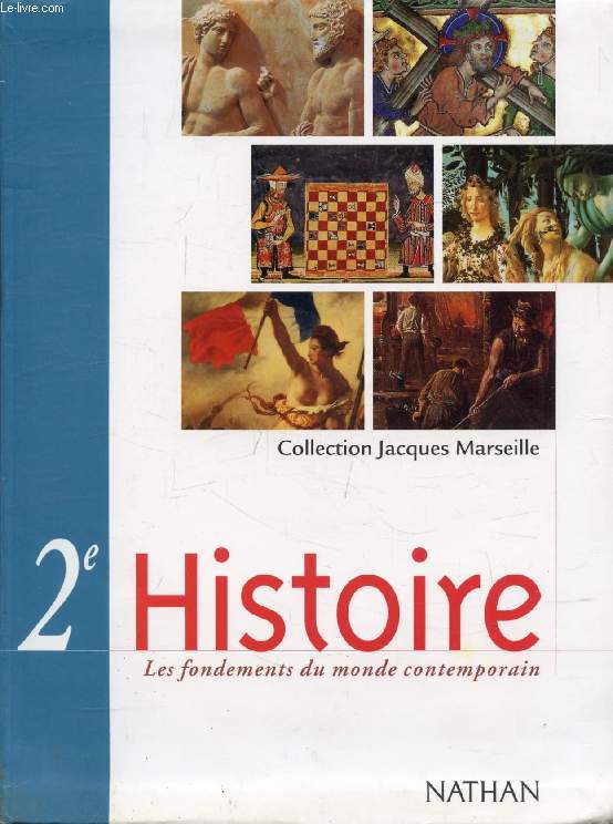 HISTOIRE 2e, LES FONDEMENTS DU MONDE CONTEMPORAIN