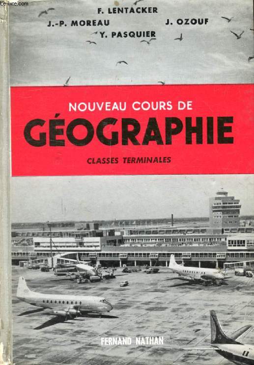 NOUVEAU COURS DE GEOGRAPHIE, CLASSES TERMINALES