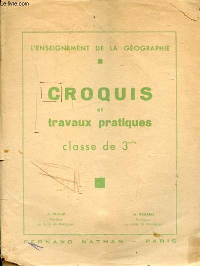 CROQUIS ET TRAVAUX PRATIQUES, CLASSE DE 3e (L'ENSEIGNEMENT DE LA GEOGRAPHIE) (INCOMPLET)