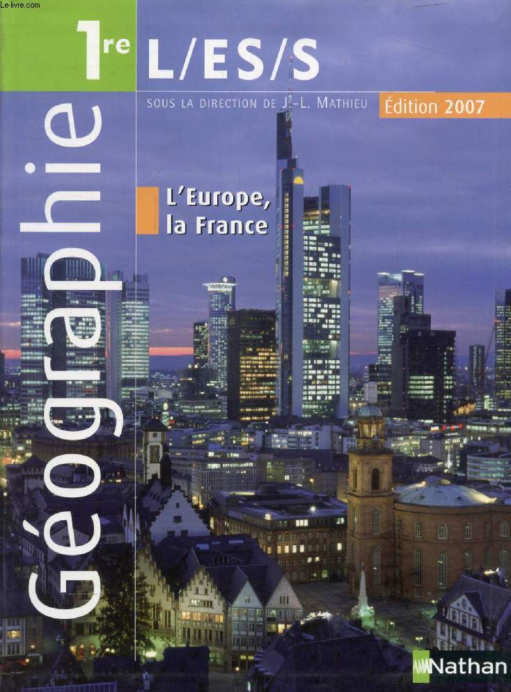 GEOGRAPHIE, 1re L, ES, S, L'EUROPE, LA FRANCE