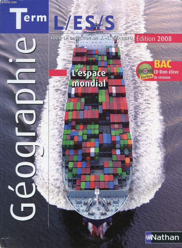 GEOGRAPHIE, TERMINALES L, ES, S, L'ESPACE MONDIAL