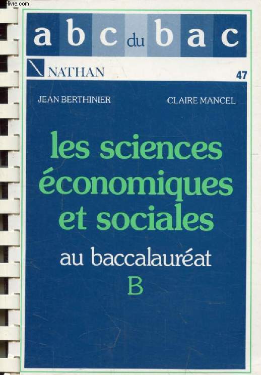 LES SCIENCES ECONOMIQUES ET SOCIALES, TERMINALES B (ABC DU BAC)
