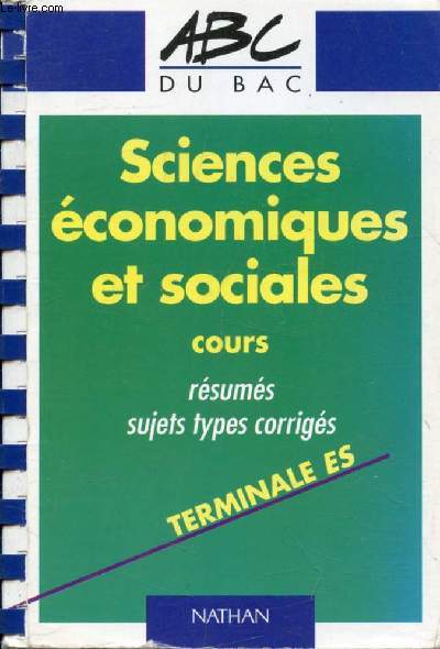 SCIENCES ECONOMIQUES ET SOCIALES, COURS, TERMINALE ES (ABC DU BAC)