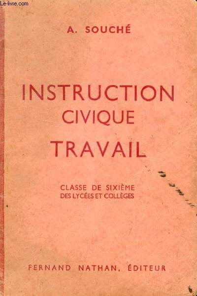 INSTRUCTION CIVIQUE, TRAVAIL, INITIATION A LA VIE CIVIQUE, SOCIALE ET ECONOMIQUE, CLASSE DE 6e