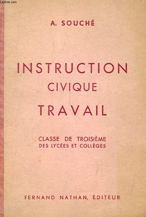 INSTRUCTION CIVIQUE, TRAVAIL, INITIATION A LA VIE CIVIQUE, SOCIALE ET ECONOMIQUE, CLASSE DE 3e