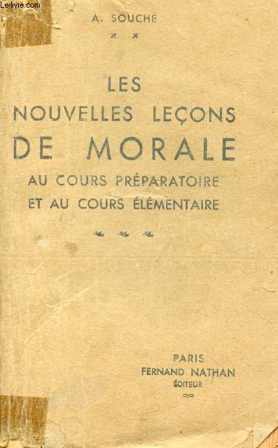 LES NOUVELLES LECONS DE MORALE, AU COURS PREPARATOIRE ET AU COURS ELEMENTAIRE