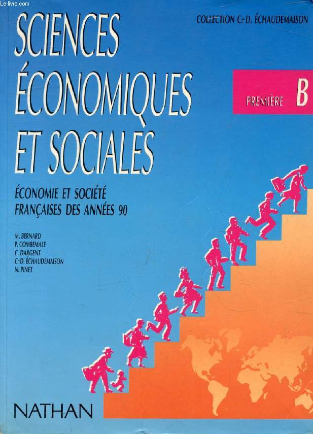 SCIENCES ECONOMIQUES ET SOCIALES, ECONOMIE ET SOCIETE FRANCAISES DES ANNEES 90, CLASSE DE 1re B