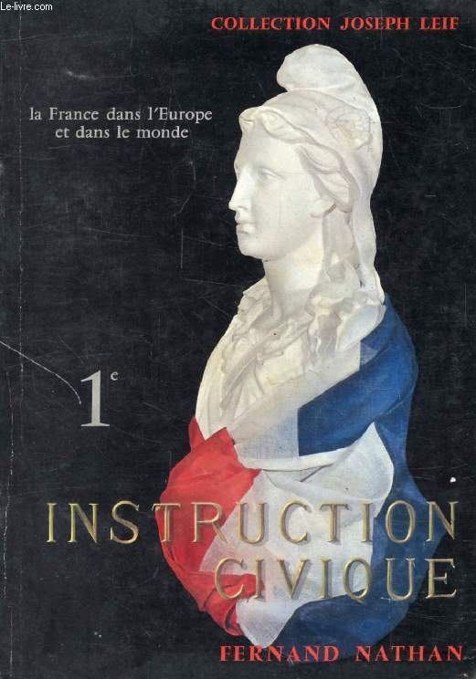 INSTRUCTION CIVIQUE, LA FRANCE DANS L'EUROPE ET DANS LE MONDE, 1re