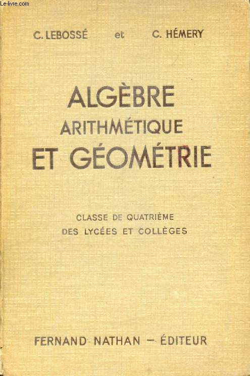 ALGEBRE, ARITHMETIQUE ET GEOMETRIE, CLASSE DE 4e