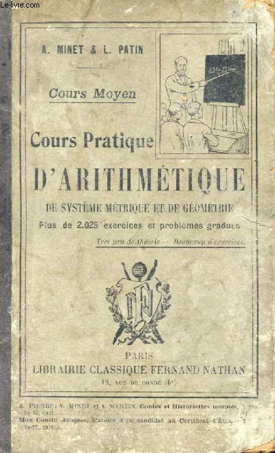 COURS PRATIQUE D'ARITHMETIQUE, DE SYSTEME METRIQUE ET GEOMETRIQUE, COURS MOYEN