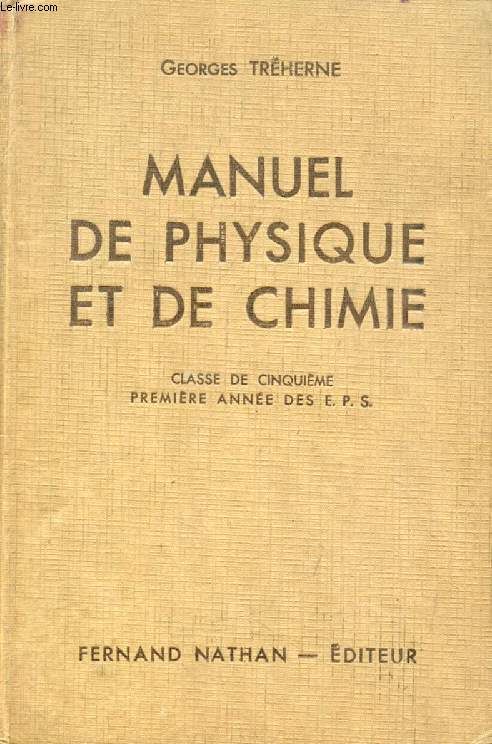MANUEL DE PHYSIQUE ET DE CHIMIE, 1re ANNEE DES E.P.S., CLASSE DE 5e