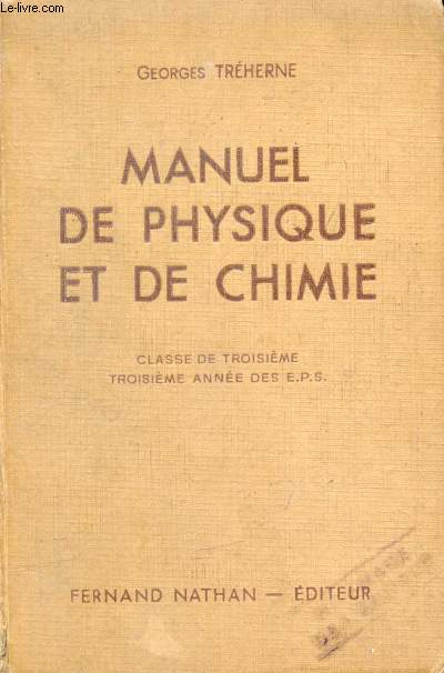 MANUEL DE PHYSIQUE ET DE CHIMIE, CLASSE DE 3e , 3e ANNEE DES E.P.S. ET DES C.C.