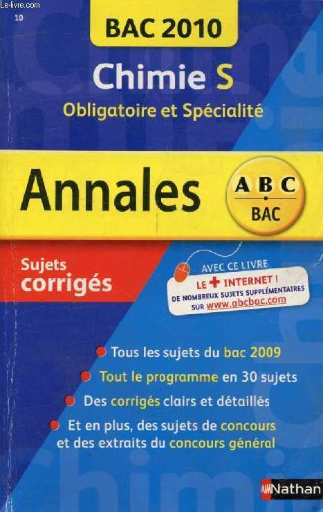 CHIMIE S, ANNALES ABC BAC, SUJETS CORRIGES (BAC 2010)