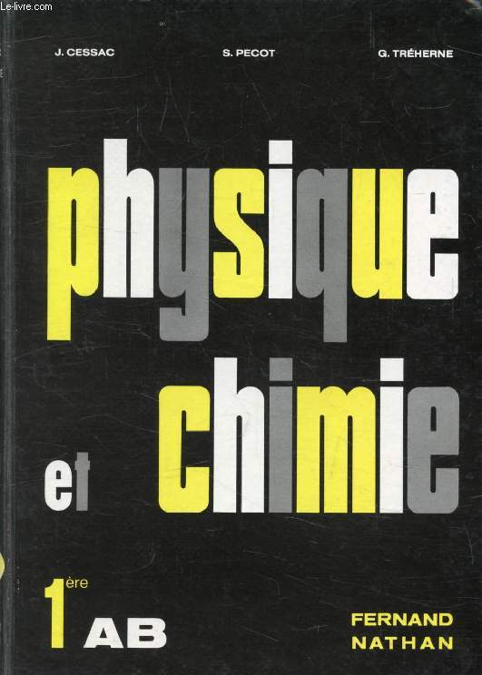 PHYSIQUE ET CHIMIE, CLASSES DE 1re A ET B