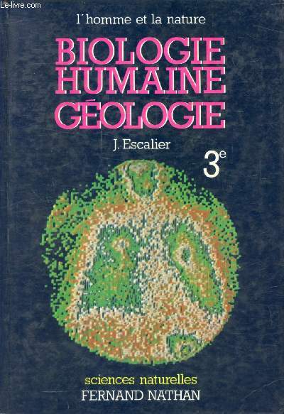 BIOLOGIE HUMAINE, GEOLOGIE, 3e