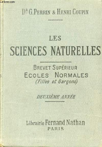 LES SCIENCES NATURELLES DU BREVET SUPERIEUR, 2e ANNEE (ANATOMIE ET PHYSIOLOGIE ANIMALES, ETUDE DES ANIMAUX, GEOLOGIE)