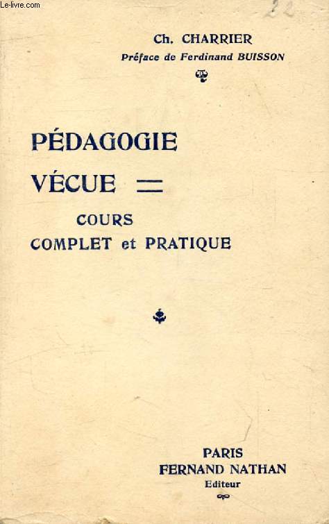 PEDAGOGIE VECUE, COURS COMPLET ET PRATIQUE