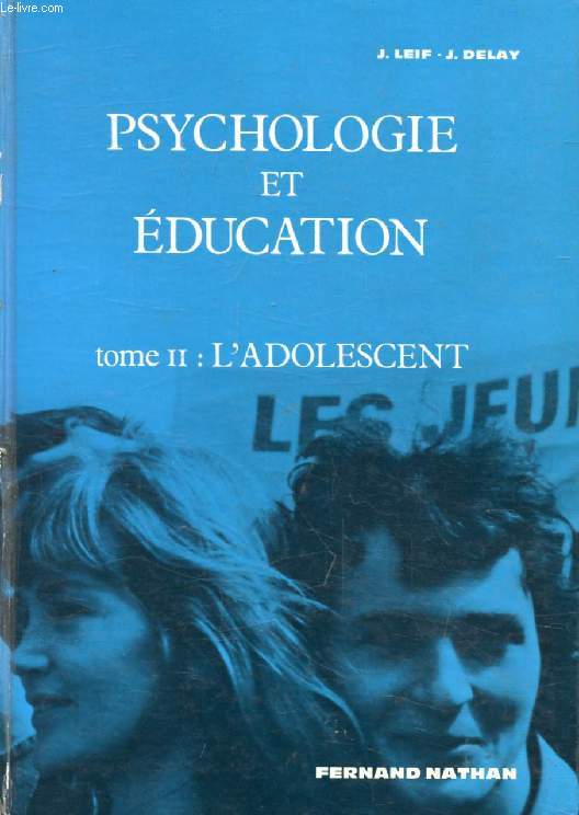 PSYCHOLOGIE ET EDUCATION, TOME 2, L'ADOLESCENT