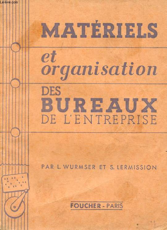 MATERIELS ET ORGANISATION DES BUREAUX DE L'ENTREPRISE