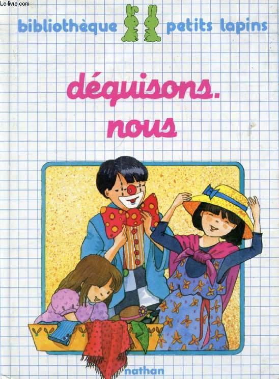 DEGUISONS NOUS (Bibliothque Petits Lapins)