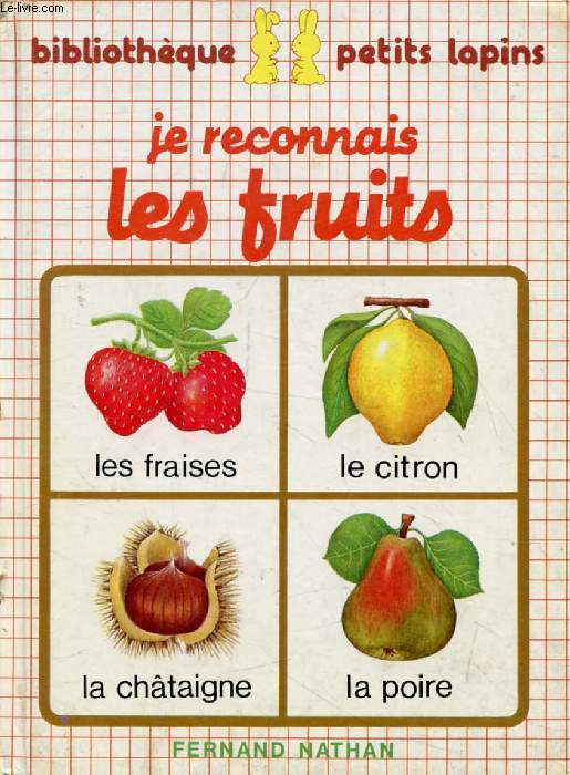 JE RECONNAIS LES FRUITS (Bibliothque Petits Lapins)