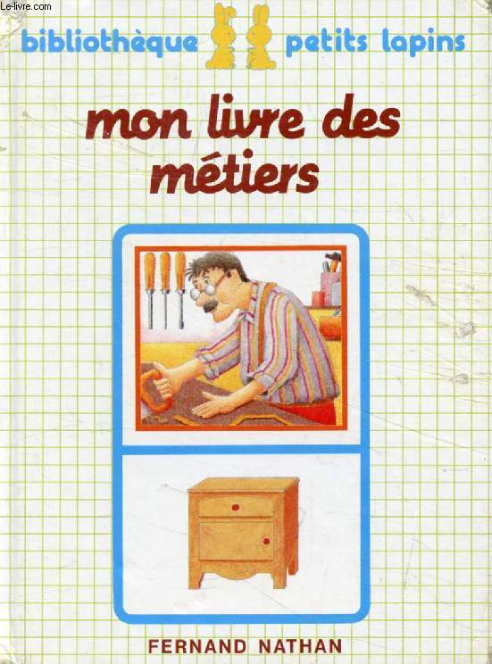 MON LIVRE DES METIERS (Bibliothque Petits Lapins)