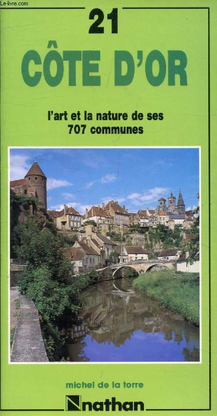 COTE-D'OR (GUIDE DE L'ART ET DE LA NATURE, 21)