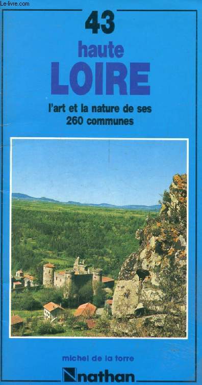 HAUTE-LOIRE (GUIDE DE L'ART ET DE LA NATURE, 43)