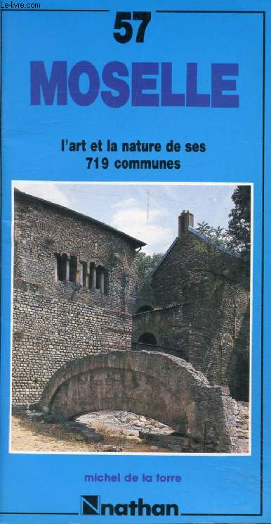 MOSELLE (GUIDE DE L'ART ET DE LA NATURE, 57)