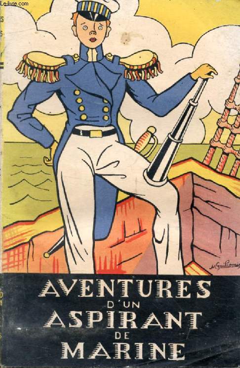 AVENTURES D'UN ASPIRANT DE MARINE