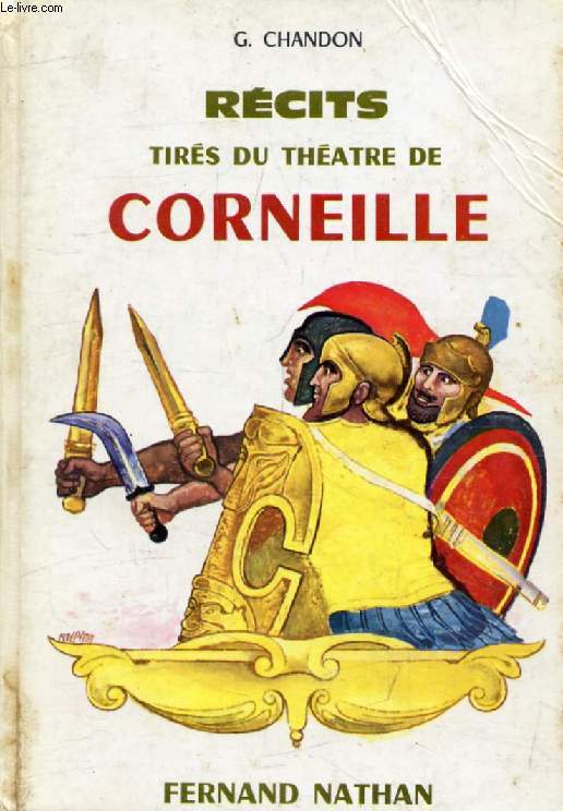 RECITS TIRES DU THEATRE DE CORNEILLE (Contes et Lgendes de Tous les Pays)