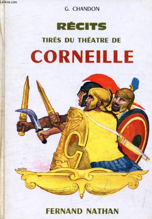 RECITS TIRES DU THEATRE DE CORNEILLE (Contes et Lgendes de Tous les Pays)