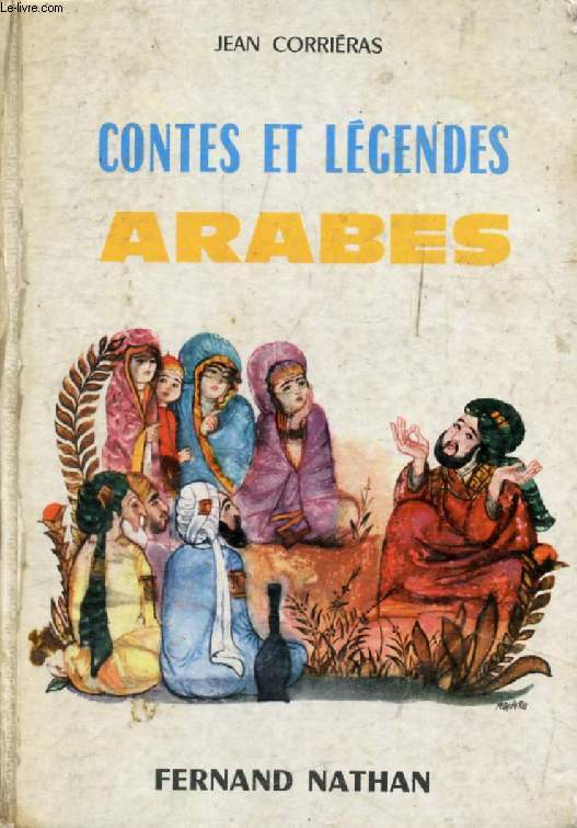 CONTES ET LEGENDES ARABES (AU PAYS DE L'ISLAM) (Contes et Lgendes de Tous les Pays)