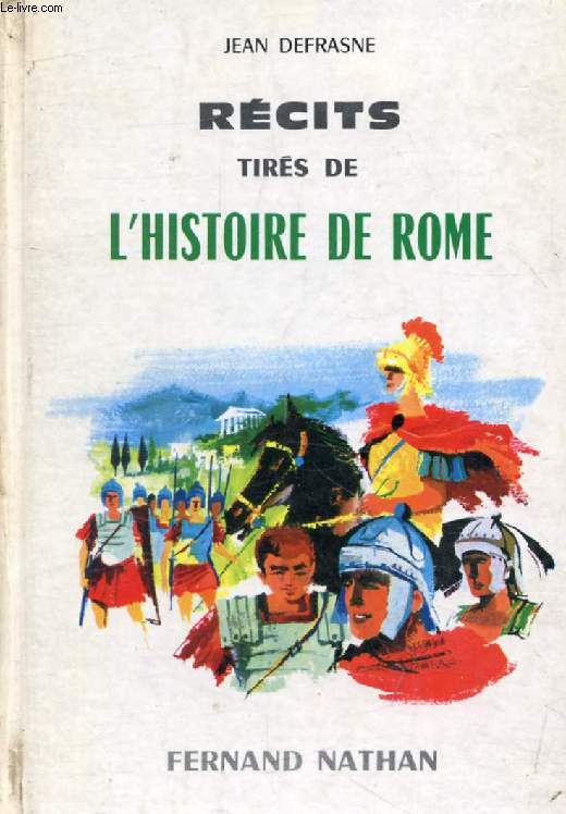 RECITS TIRES DE L'HISTOIRE DE ROME (Contes et Lgendes de Tous les Pays)